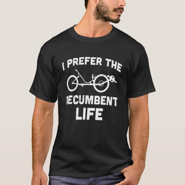 Camiseta Prefiro A Recente Bicicleta De Vida Recumbante (Frente)