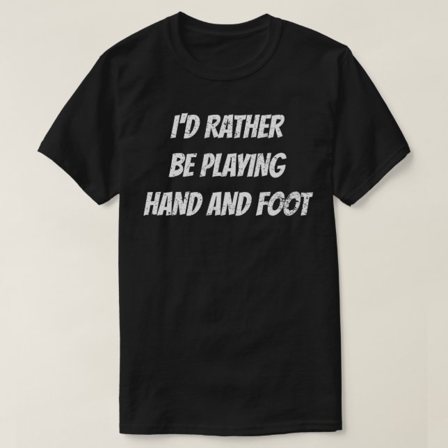 Camiseta Prefiro jogar mão e pé no jogo (Frente do Design)