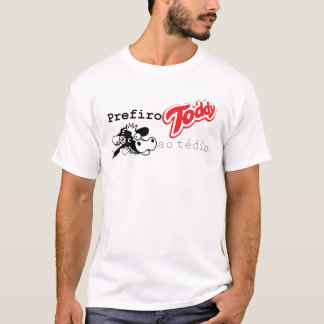 Camiseta Prefiro Toddy ao Tédio