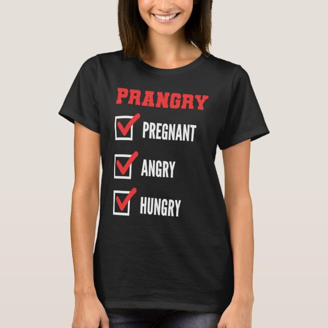 Camiseta Pregnant Angry Hungry Mother to be (Frente)