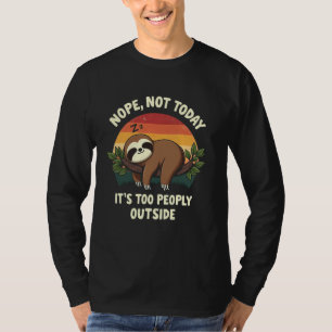 Camiseta Preguiça Pacífica - Não, Hoje Não, Está Muito Chei