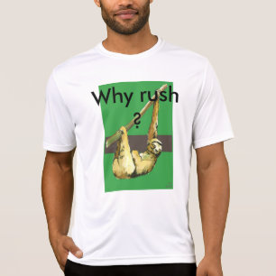 Camiseta Preguiça - por que se apresse?