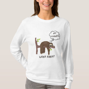 Camiseta Preguiçoso Humor duro de trabalho? Sem Obrigados