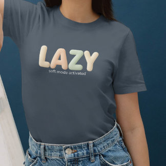 Camiseta Preguiçoso – Modo Suave Ativado - Estilo Aconchega