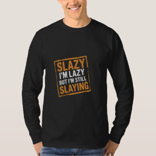 Camiseta Preguiçoso Sou Preguiçoso, mas ainda estou a gozar