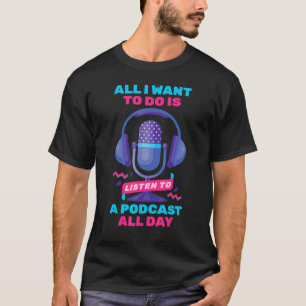 Camiseta Preguiçoso Tudo O Que Quero Fazer É Ouvir Um Podca