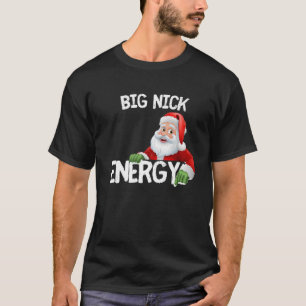 Camiseta Prêmio de Natal Big Nick Energy