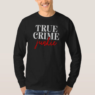 Camiseta Prêmio Junkie do Crime Verdadeiro