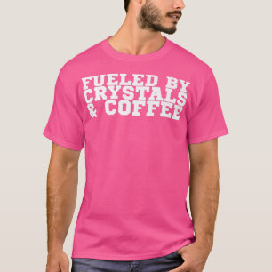 Camiseta Premium Energizada por Cristais e Café