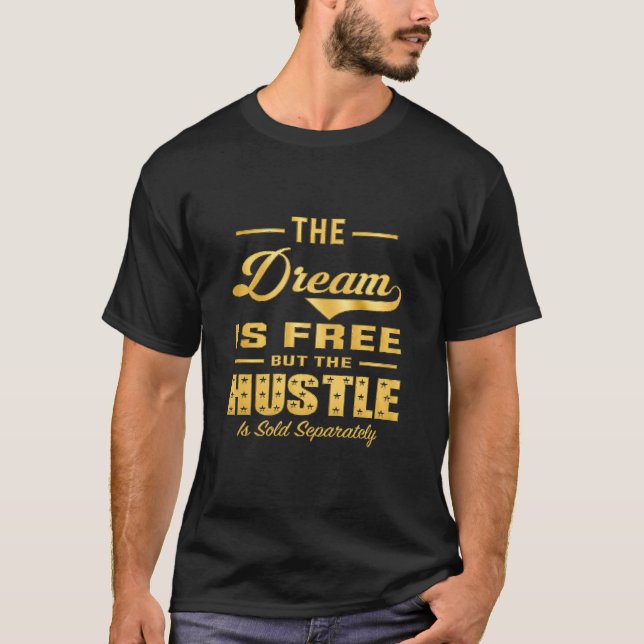 Camiseta Premium Hustle O Sonho é Grátis (Frente)