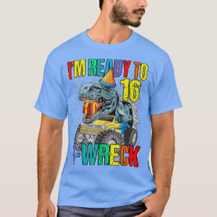 Camiseta Preparado Para T-Wreck 16 Caminhão Monstro Dinossa