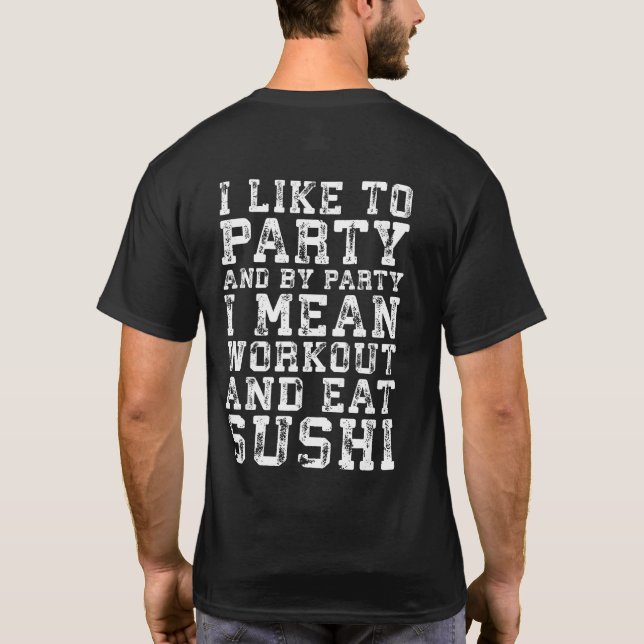 Camiseta Preparar e Comer Sushi (Eu Gosto De Festa) - Engra (Verso)