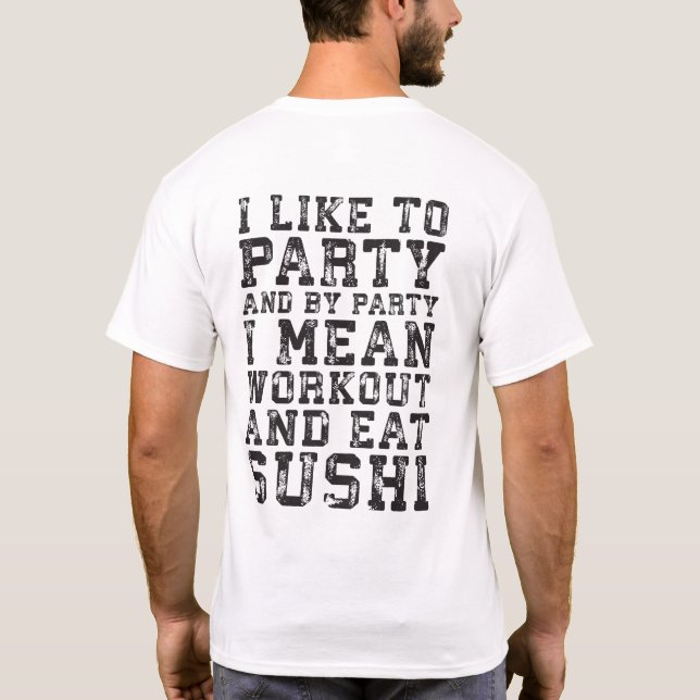 Camiseta Preparar e Comer Sushi (Eu Gosto De Festa) - Engra (Verso)