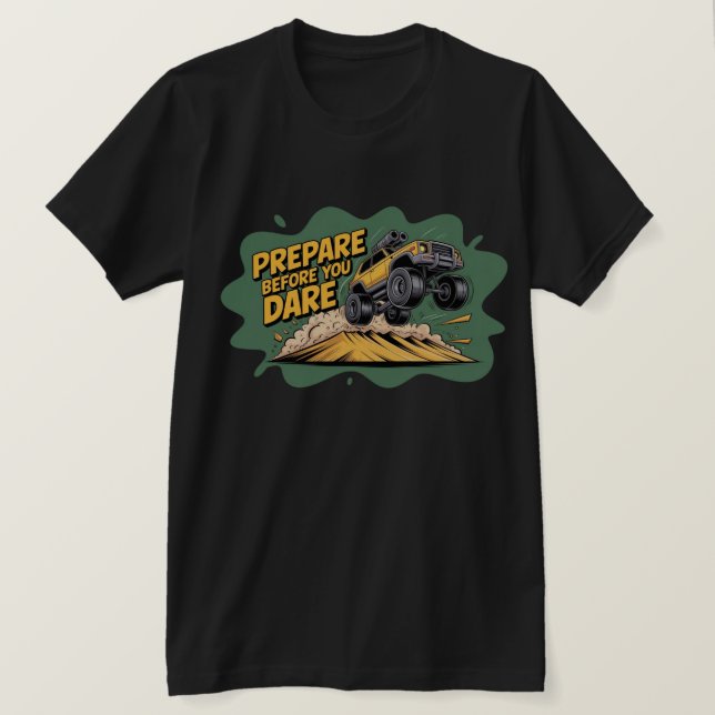 Camiseta Prepare Antes de Ousar SUV Off Road (Frente do Design)