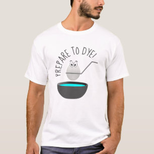Camiseta Prepare para tingir a novidade engraçada do ovo da