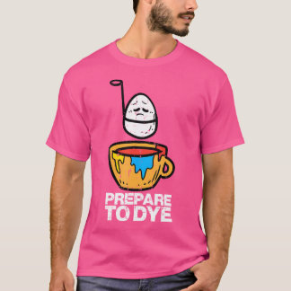 Camiseta Prepare Para Tingir Caça ao Ovo de Páscoa Para Pre