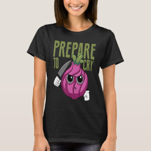 Camiseta Prepare-Se Para Chorar Cebola Vermelha Comida Vege