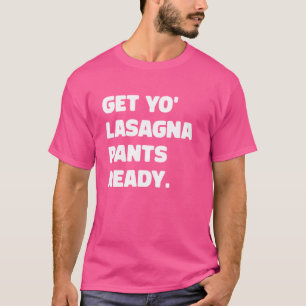 Camiseta Prepare Seu Calção De Lasanha Engraçado Humorístic