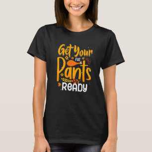 Camiseta Prepare suas calças de gordura