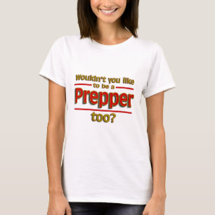 Camiseta Prepper demasiado
