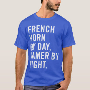Camiseta Presa de Trompa Francesa de Dia, Gamer à Noite pre