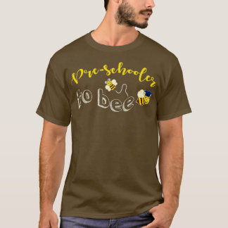 Camiseta Preschooler To Bee Funny Cute First Day of Prescho