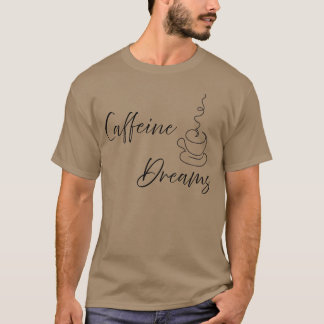 Camiseta Presente Caffeine Dreams