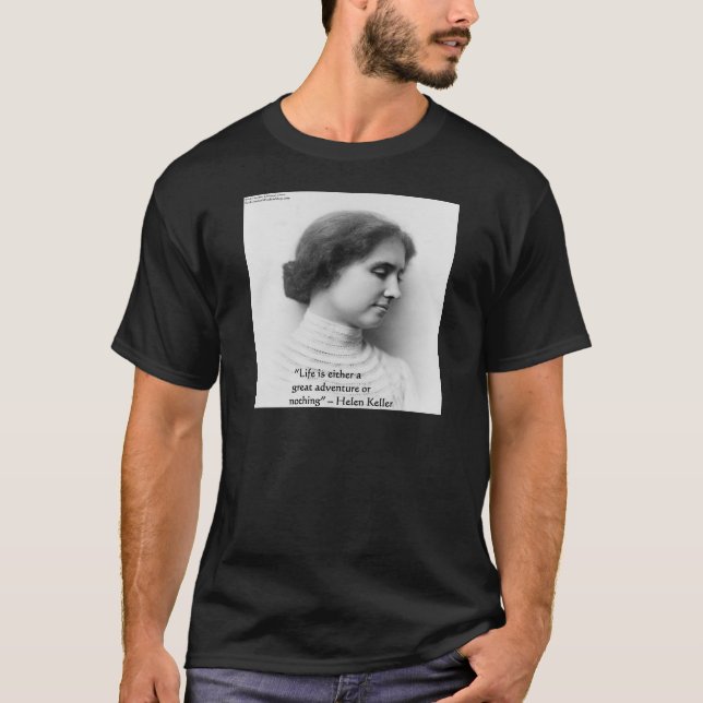 Camiseta Presente com Citação de Sabedoria de Helen Keller  (Frente)