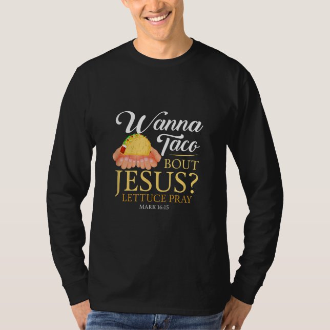 Camiseta Presente cristão engraçado Wanna Taco Bout Jesus L (Frente)