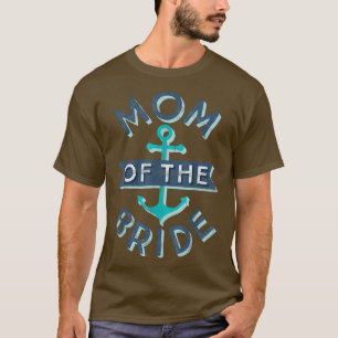 Camiseta Presente da Mãe da Noiva Divertido Mãe Mamãe Náuti
