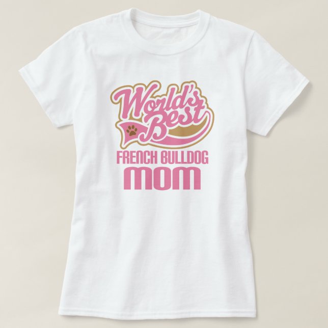 Camiseta Presente da raça do cão da mamã do buldogue (Frente do Design)