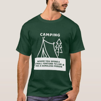 Camiseta Presente de acampamento onde você gasta para viver