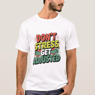 Camiseta Presente de Alívio de Estresse Quiropraxia Ajuste