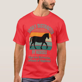 Camiseta Presente de amante de cavalos facilmente distraído