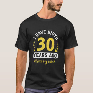 Camiseta Presente de aniversário de 30 anos para a mãe de S