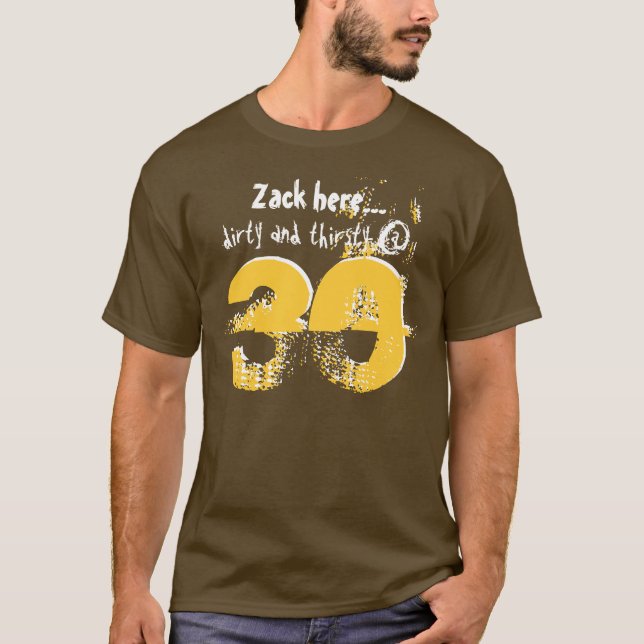 Camiseta Presente de aniversário de 30 anos sujo e sedento (Frente)