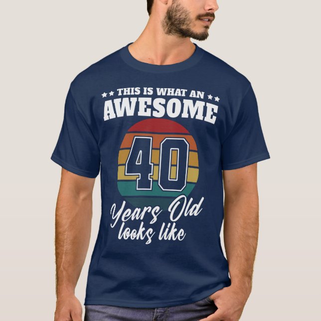 Camiseta Presente de aniversário de 40 anos de 40 anos para (Frente)