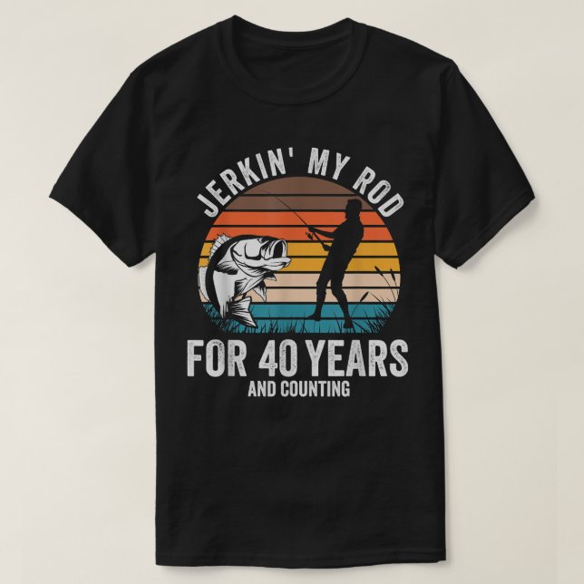 Camiseta Presente de aniversário de 40 anos para pescadores (Frente do Design)