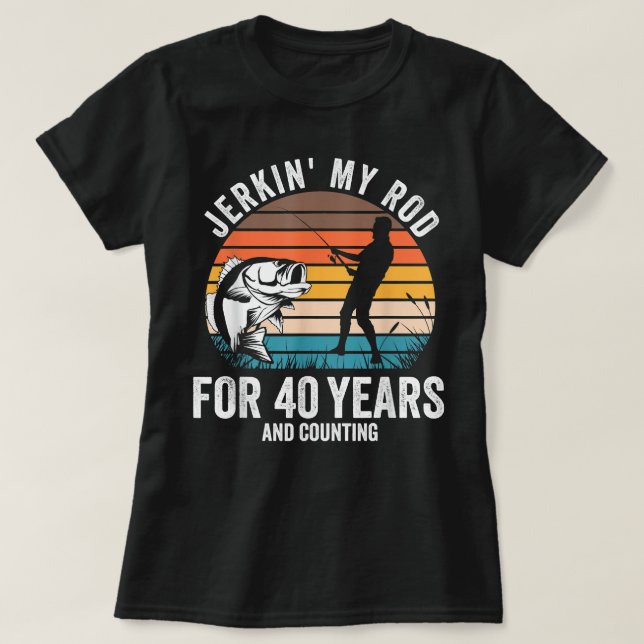 Camiseta Presente de aniversário de 40 anos para pescadores (Frente do Design)