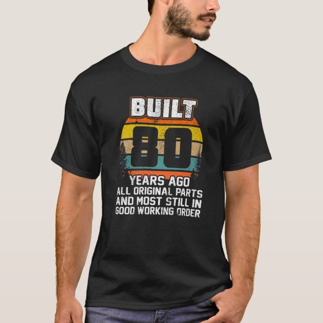 Camiseta Presente de aniversário de 80, construído há 80 an (Frente)