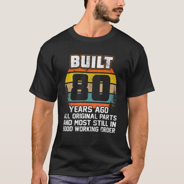 Camiseta Presente de aniversário de 80, construído há 80 an (Frente)