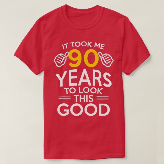 Camiseta Presente De Aniversário De 90, Levou-Me 90 Anos -  (Frente do Design)