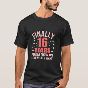 Camiseta Presente de aniversário Finalmente 16 Anos