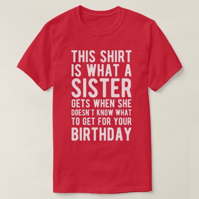 Camiseta Presente de aniversário para Irmão da Irmã (Frente do Design)