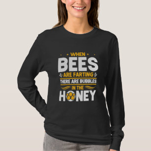 Camiseta Presente de apicultor   Quando As Abelhas Estão A 