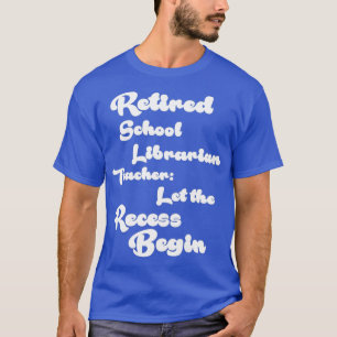 Camiseta Presente de aposentadoria de Bibliotecas Escolares