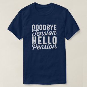 Camiseta Presente de aposentadoria, Tensão de Adeus Alô Pen