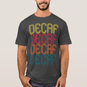 Camiseta Presente de Café Descafeinado Retro Decaffeinado p