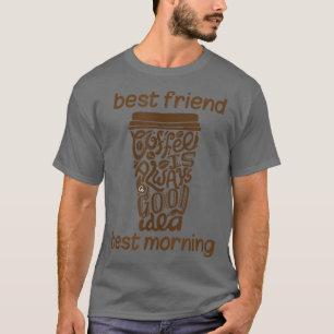 Camiseta Presente de café engraçado Café é melhor amigo e m