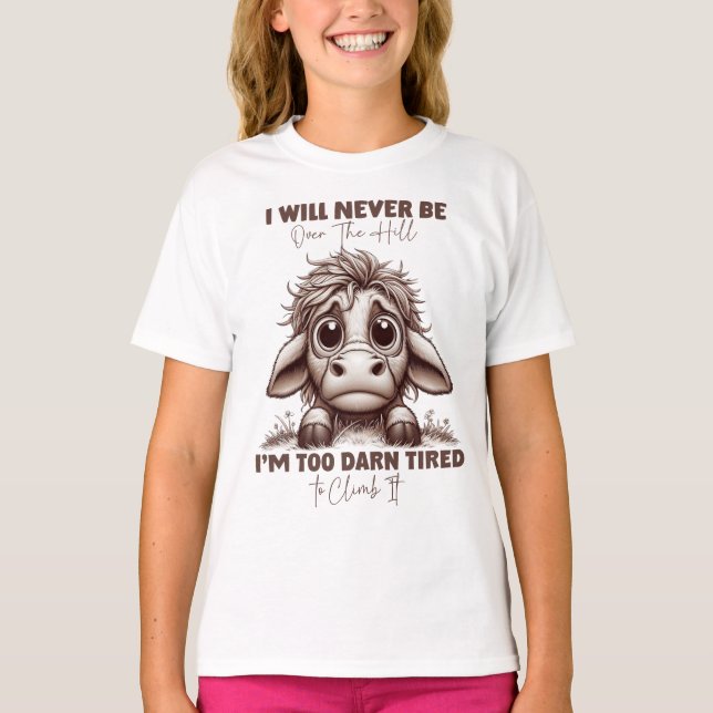 Camiseta Presente de Citação de Vaca Eu Nunca Estarei Além  (Frente)